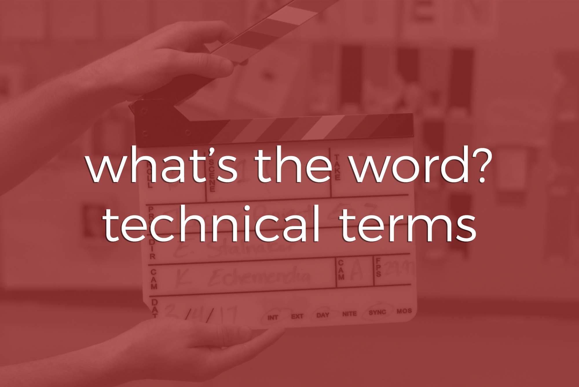 What's the Word? Filmmaking Technical Terms Two Stories Media
